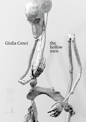 Giulia Cenci. The hollow men. Ediz. italiana e inglese  - Libro Marsilio Arte 2025, Cataloghi | Libraccio.it