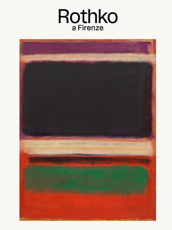 Rothko a Firenze. Ediz. italiana e inglese  - Libro Marsilio Arte 2026, Cataloghi | Libraccio.it