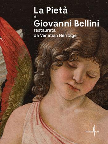La pietà di Giovanni Bellini restaurata da Venetian Heritage  - Libro Marsilio Arte 2025, Cataloghi | Libraccio.it