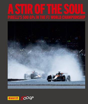 A stir of the soul. Pirelli's 500 GPs in the F1 world championship. Ediz. illustrata  - Libro Marsilio Arte 2026, Grandi libri illustrati | Libraccio.it