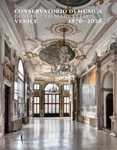 Conservatorio di musica Benedetto Marcello. Venice 1876-2026. Ediz. inglese