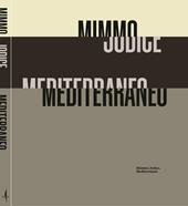 Mimmo Jodice. Mediterraneo. Ediz. italiana, inglese e francese