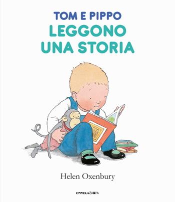 Tom e Pippo leggono una storia. Ediz. a colori - Helen Oxenbury - Libro Camelozampa 2023, A bocca aperta | Libraccio.it