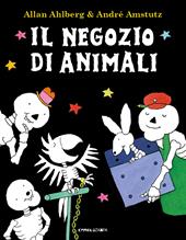 Il negozio di animali. Ediz. a colori