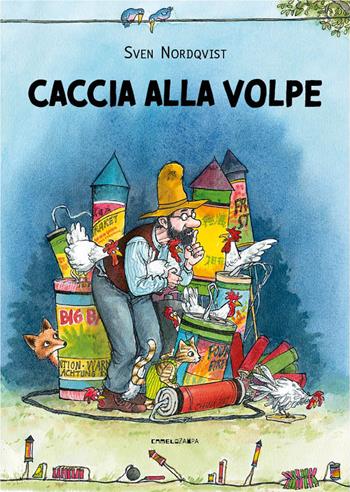 Caccia alla volpe. Ediz. ad alta leggibilità - Sven Nordqvist - Libro Camelozampa 2022, Pettson e Findus | Libraccio.it