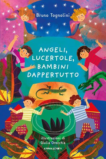Angeli, lucertole, bambini dappertutto. Ediz. a colori - Bruno Tognolini - Libro Camelozampa 2022, I peli di gatto | Libraccio.it