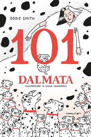 101 dalmata. Il romanzo originale. Ediz. integrale - Dodie Smith - Libro Camelozampa 2023, I peli di gatto | Libraccio.it