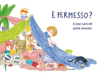 È permesso? Ediz. a colori - Elena Rossini - Libro Camelozampa 2023, Le piume | Libraccio.it