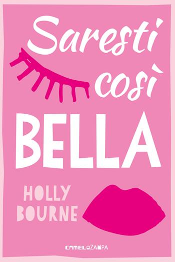 Saresti cosi bella. Ediz. multilingue - Holly Bourne - Libro Camelozampa 2024, Le spore | Libraccio.it