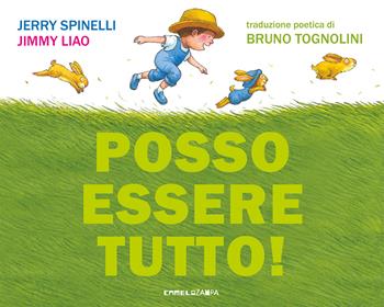 Posso essere tutto! Ediz. a colori - Jerry Spinelli - Libro Camelozampa 2024, Le piume | Libraccio.it