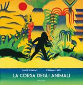 La corsa degli animali. Ediz. illustrata