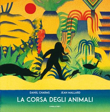 La corsa degli animali. Ediz. illustrata - Daniil I. Charms - Libro Camelozampa 2024, Le piume | Libraccio.it