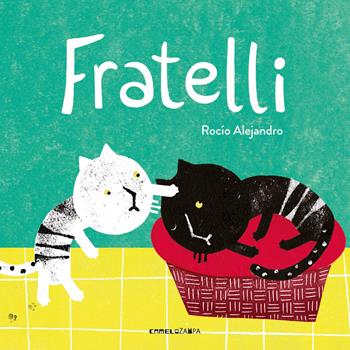 Fratelli. Ediz. a colori - Roció Alejandro - Libro Camelozampa 2024 | Libraccio.it