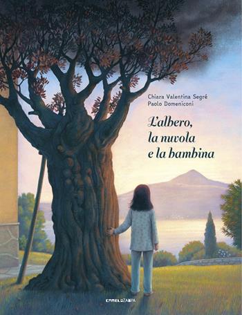 L'albero, la nuvola e la bambina. Ediz. ad alta leggibilità - Chiara Valentina Segré - Libro Camelozampa 2024, Le piume | Libraccio.it