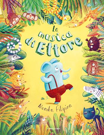 La musica di Ettore. Ediz. a colori - Monika Filipina - Libro Camelozampa 2024, Le piume | Libraccio.it
