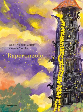 Raperonzolo - Jacob Grimm, Wilhelm Grimm - Libro Camelozampa 2024, Incanti e destini | Libraccio.it