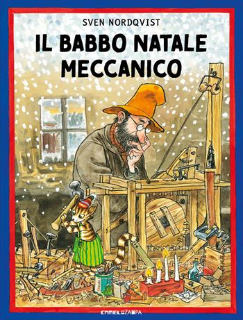 Il Babbo Natale meccanico. Ediz. a colori - Sven Nordqvist - Libro Camelozampa 2026, Pettson e Findus | Libraccio.it