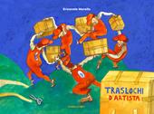 Traslochi d'artista. Ediz. a colori
