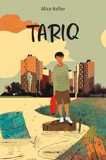Tariq. Ediz. ad alta leggibilità - Alice Keller - Libro Camelozampa 2024, #persempre | Libraccio.it
