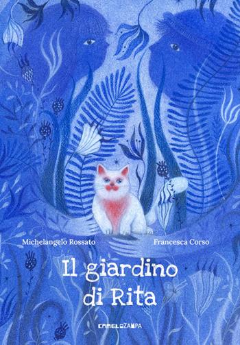 Il giardino di Rita. Ediz. a colori - Michelangelo Rossato - Libro Camelozampa 2025, Le piume | Libraccio.it