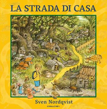 La strada di casa. Ediz. a colori - Sven Nordqvist - Libro Camelozampa 1986, Le piume | Libraccio.it