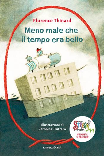 Meno male che il tempo era bello #persempre. Nuova ediz. - Florence Thinard - Libro Camelozampa 2025, #persempre | Libraccio.it