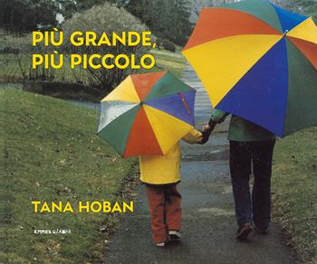 Più grande, più piccolo. Ediz. a colori - Tana Hoban - Libro Camelozampa 2025, Aperture | Libraccio.it