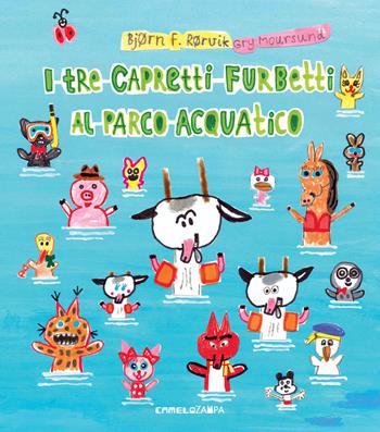 I tre capretti furbetti al parco acquatico. Ediz. a colori - Byorn F. Rorvik - Libro Camelozampa 2026, Le piume | Libraccio.it