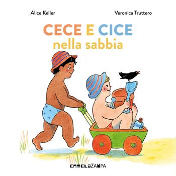 Cece e Cice nella sabbia. Ediz. a colori - Alice Keller - Libro Camelozampa 2026, A bocca aperta | Libraccio.it