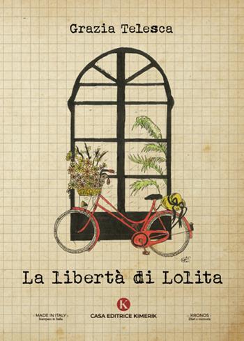 La libertà di Lolita - Grazia Telesca - Libro Kimerik 2022, Kronos | Libraccio.it