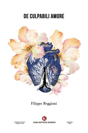 De culpabili amore - Filippo Reggiani - Libro Kimerik 2022, Karme | Libraccio.it