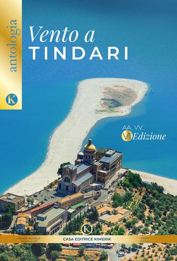 Vento a Tindari. Concorso di poesie inedite  - Libro Kimerik 2022, Kori | Libraccio.it