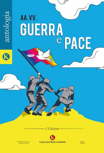 Guerra e pace  - Libro Kimerik 2022, Kori | Libraccio.it