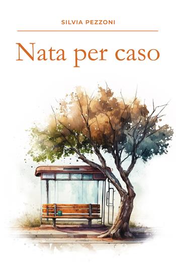 Nata per caso - Silvia Pezzoni - Libro Kimerik 2023, Percorsi | Libraccio.it