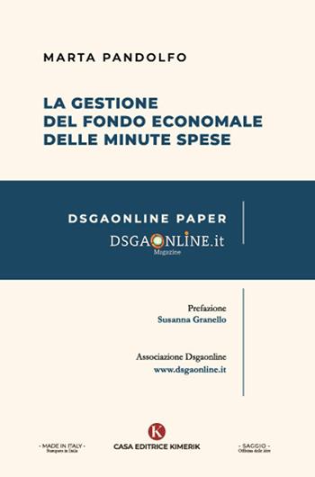 La Gestione del fondo economale delle minute spese - Marta Pandolfo - Libro Kimerik 2022, Officina delle idee | Libraccio.it
