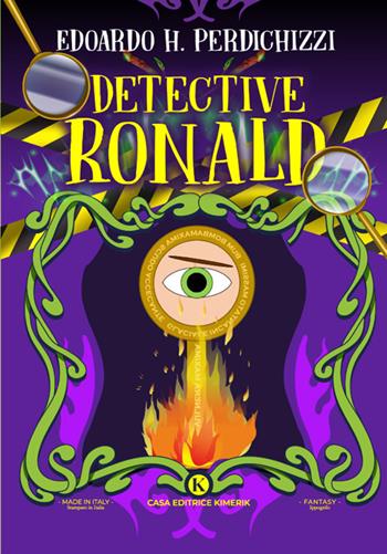 Detective Ronald - Edoardo Perdichizzi - Libro Kimerik 2023, L' Ippogrifo | Libraccio.it