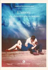 L'amore che sbocciò come un uragano