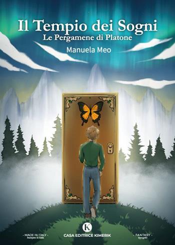 Il tempio dei sogni. Le pergamene di Platone - Manuela Meo - Libro Kimerik 2023, L' Ippogrifo | Libraccio.it