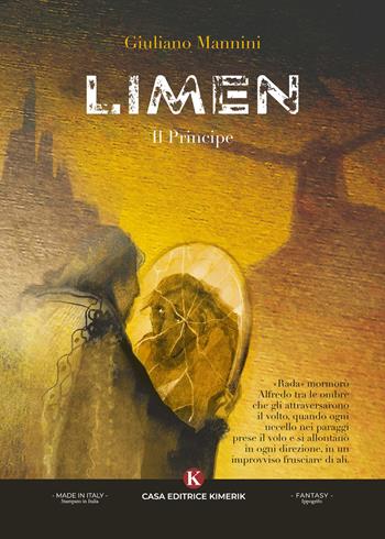 Limen. Il principe - Giuliano Mannini - Libro Kimerik 2024, L' Ippogrifo | Libraccio.it