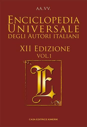 Enciclopedia universale degli autori italiani 2024. Vol. 1  - Libro Kimerik 2024, Kori | Libraccio.it