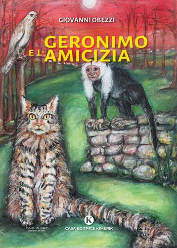 Geronimo e l'amicizia - Giovanni Obezzi - Libro Kimerik 2024, Percorsi | Libraccio.it