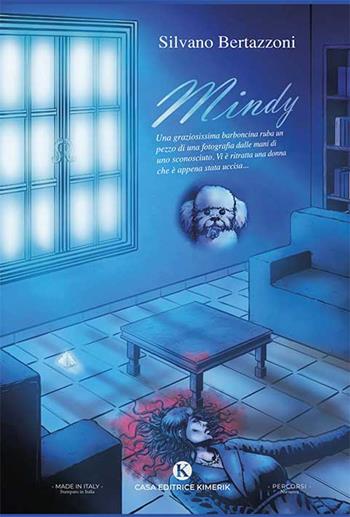 Mindy - Silvano Bertazzoni - Libro Kimerik 2024, Percorsi | Libraccio.it