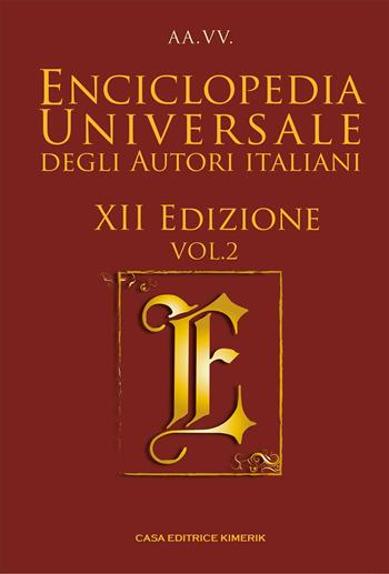 Enciclopedia universale degli autori italiani 2024. Vol. 2  - Libro Kimerik 2024, Kori | Libraccio.it