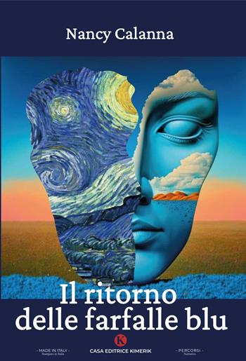 Il ritorno delle farfalle blu - Nancy Calanna - Libro Kimerik 2024, Percorsi | Libraccio.it
