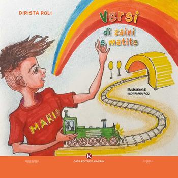 Versi di zaini e matite - Dirista Roli - Libro Kimerik 2024, Pikkoli | Libraccio.it