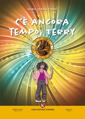 C'è ancora tempo, Terry