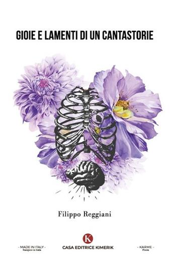 Gioie e lamenti di un cantastorie - Filippo Reggiani - Libro Kimerik 2024, Karme | Libraccio.it
