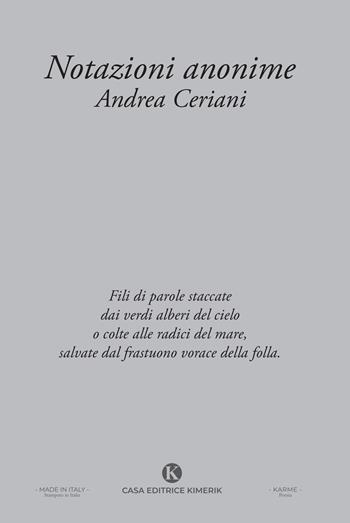Notazioni anonime - Andrea Ceriani - Libro Kimerik 2024, Karme | Libraccio.it