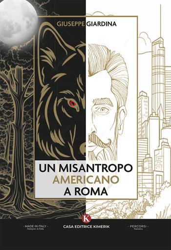 Un misantropo americano a Roma - Giuseppe Giardina - Libro Kimerik 2025, Percorsi | Libraccio.it