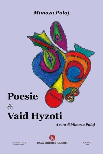 Poesie di Vaid Hyzoti  - Libro Kimerik 2025, Karme | Libraccio.it